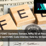 US Fed and FOMC Updates: Sensex, Nifty 50 at Record Highs After Powell-led FOMC Cuts Interest Rate by 50 bps