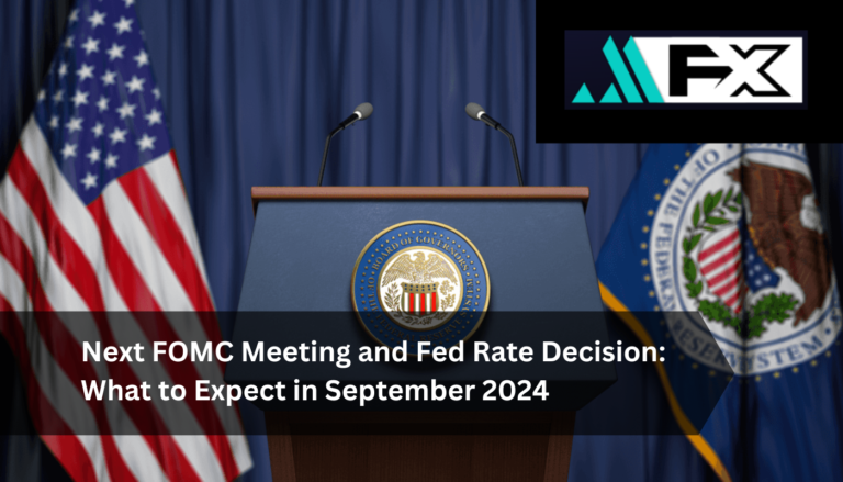 Next FOMC Meeting and Fed Rate Decision: What to Expect in September 2024