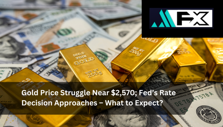 Gold Price Struggle Near $2,570; Fed’s Rate Decision Approaches – What to Expect?