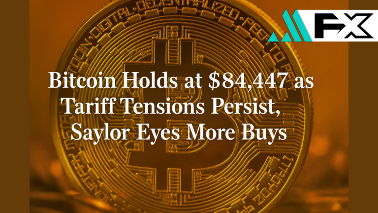 Bitcoin Holds at $84,447 as Tariff Tensions Persist, Saylor Eyes More Buys
