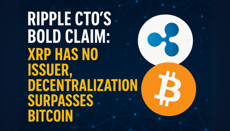 Ripple CTO’s Bold Claim: XRP Has No Issuer, Decentralization Surpasses Bitcoin