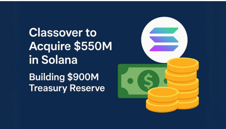 Classover to Acquire $550M in Solana, Building $900M Treasury Reserve