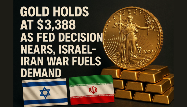 Gold Holds at $3,388 as Fed Decision Nears, Israel-Iran War Fuels Demand