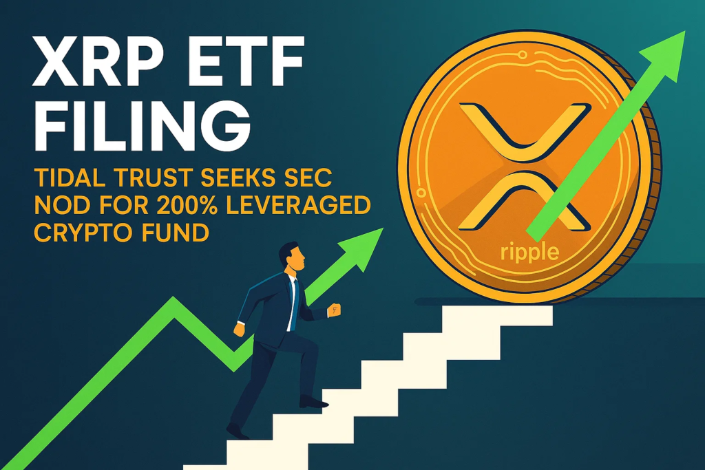 XRP ETF Filing: Tidal Trust Seeks SEC Nod for 200% Leveraged Crypto Fund