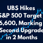 UBS Hikes S&P 500 Target to 6,600, Marking Second Upgrade in 2 Months
