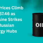 Oil Prices Climb to $67.46 as Ukraine Strikes Hit Russian Energy Hubs