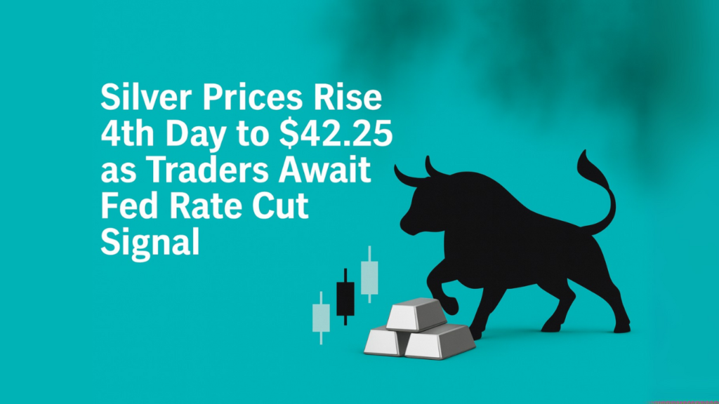 Silver Prices Rise 4th Day to $42.25 as Traders Await Fed Rate Cut Signal