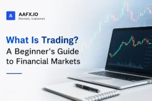 What Is Trading? A Beginner’s Guide to Financial Markets