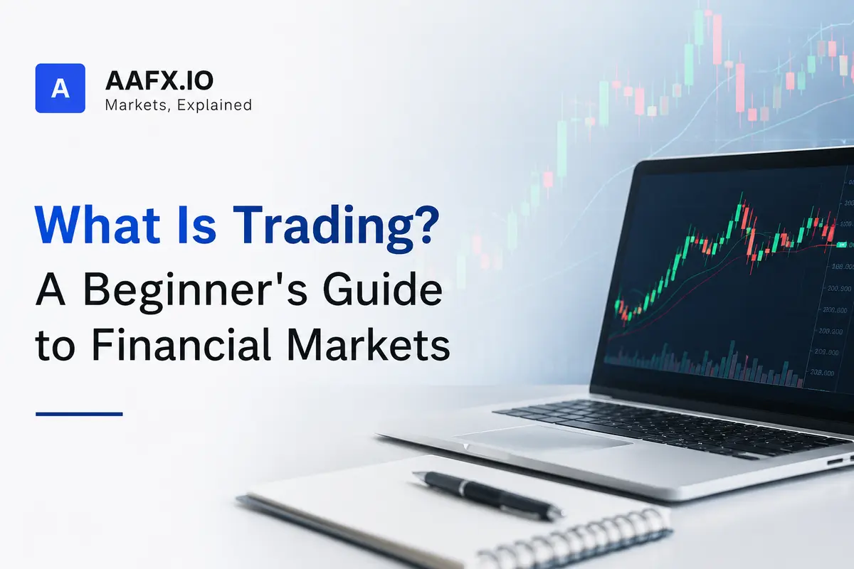 What Is Trading? A Beginner’s Guide to Financial Markets